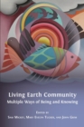 Image for Living Earth Community : Multiple Ways of Being and Knowing