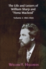 Image for The Life and Letters of William Sharp and &quot;Fiona Macleod&quot; : Volume 2: 1895-1899