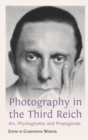 Image for Photography in the Third Reich : Art, Physiognomy and Propaganda