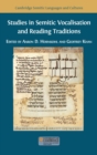 Image for Studies in Semitic Vocalisation and Reading Traditions