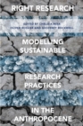 Image for Right Research : Modelling Sustainable Research Practices in the Anthropocene