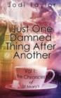Image for Just One Damned Thing After Another : The Chronicles of St. Mary&#39;s series