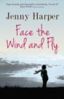 Image for Face the wind and fly
