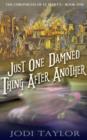 Image for Just One Damned Thing After Another : The Chronicles of St. Mary&#39;s series