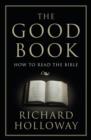 Image for The good book  : how to read the Bible