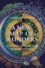 Image for A new map of wonders  : a journey in search of modern marvels