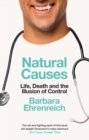 Image for Natural causes  : life, death and the illusion of control