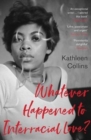 Image for Whatever happened to interracial love?  : stories