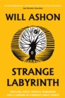 Image for Strange Labyrinth: Outlaws, Poets, Mystics, Murderers and a Coward in London&#39;s Great Forest