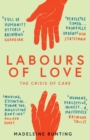 Image for Labours of Love: The Crisis of Care