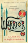 Image for Warrior: A Life of War in Anglo-saxon Britain
