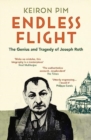 Image for Endless flight  : the genius and tragedy of Joseph Roth