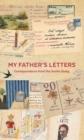 Image for My Father&#39;s Letters: Correspondence from the Soviet Gulag
