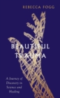 Image for Beautiful Trauma