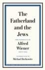 Image for Fatherland and the Jews: Two Pamphlets by Alfred Wiener, 1919 and 1924