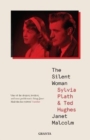 Image for The silent woman  : Sylvia Plath &amp; Ted Hughes