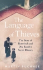 Image for The language of thieves  : the story of Rotwelsch and one family&#39;s secret history