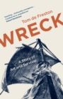 Image for Wreck: Gericault&#39;s Raft and the Art of Being Lost at Sea