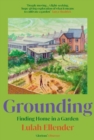 Image for Grounding  : finding home in a garden