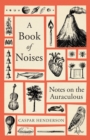 Image for Book of Noises: Notes on the Auraculous