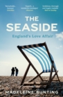Image for The Seaside: England&#39;s Love Affair