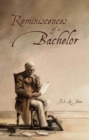 Image for Reminiscences of a Bachelor