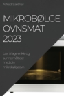Image for Mikrob?lgeovnsmat 2023 : L?r ? lage enkle og sunne m?ltider med din mikrob?lgeovn