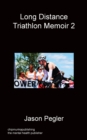Image for Long Distance Triathlon Memoir 2