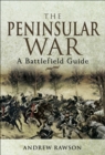 Image for The Peninsular War: a battlefield guide