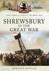 Image for Shrewsbury in the Great War