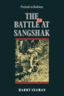 Image for The Battle at Sangshak: Burma, March 1944