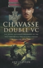 Image for Chavasse: double VC : the highly acclaimed biography of the only man to win two Victoria Crosses during the Great War