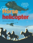 Image for From Horse to Helicopter: Transporting the British Army in War and Peace