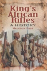 Image for A history of the King&#39;s African Rifles and East African forces