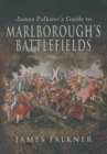 Image for James Falkner&#39;s guide to Marlborough&#39;s battlefields