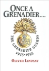 Image for Once a Grenadier: The Grenadier Guards, 1945-1995