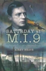 Image for Saturday at M.I.9: The Classic Account of the WW2 Allied Escape Organisation
