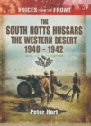 Image for Voices from the Front: the South Notts Hussars : the Western Desert, 1940-1942