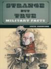 Image for Strange but true: military facts