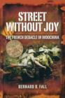 Image for Street without joy: the French debacle in Indochina
