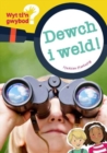 Image for Cyfres Wyt Ti&#39;n Gwybod?: Dewch i Weld