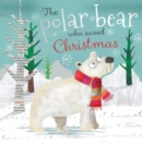 Image for The Polar Bear Who Saved Christmas