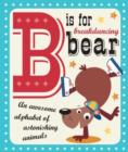 Image for B is for Breakdancing Bear