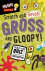 Image for Scratch and Reveal Gross and Gloopy! : Instant Einstein