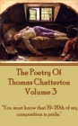 Image for Poetry Of Thomas Chatterton - Vol 3