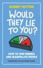 Image for Would they lie to you?  : a humorous look at the murky line between lies and truth