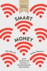 Image for Smart money  : how innovative capital is transforming our world