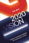 Image for 2020 vision: today&#39;s business leaders on tomorrow&#39;s world