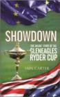 Image for Showdown  : the inside story of the Gleneagles Ryder Cup