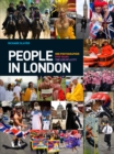 Image for People in London : One Photographer. Five Years. The Life of a City